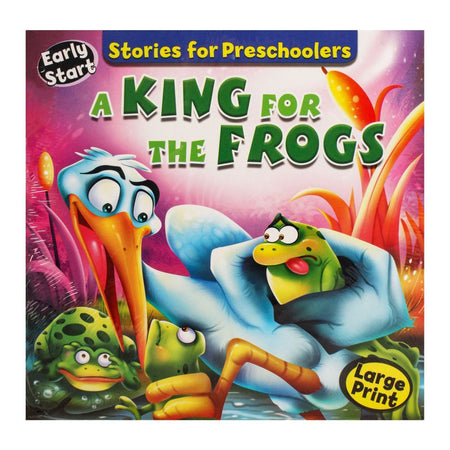 Stories For Preschoolers: A King For The Frogs Book - Main Image