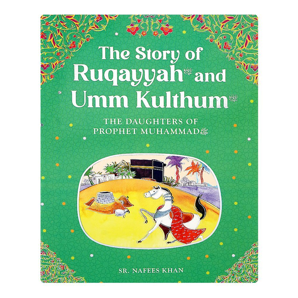 Good Word The Daughters Of Prophet Muhammad (SAW) The Story Of Ruqayyah & Umm Kulthum (R.A) Book - Image 2