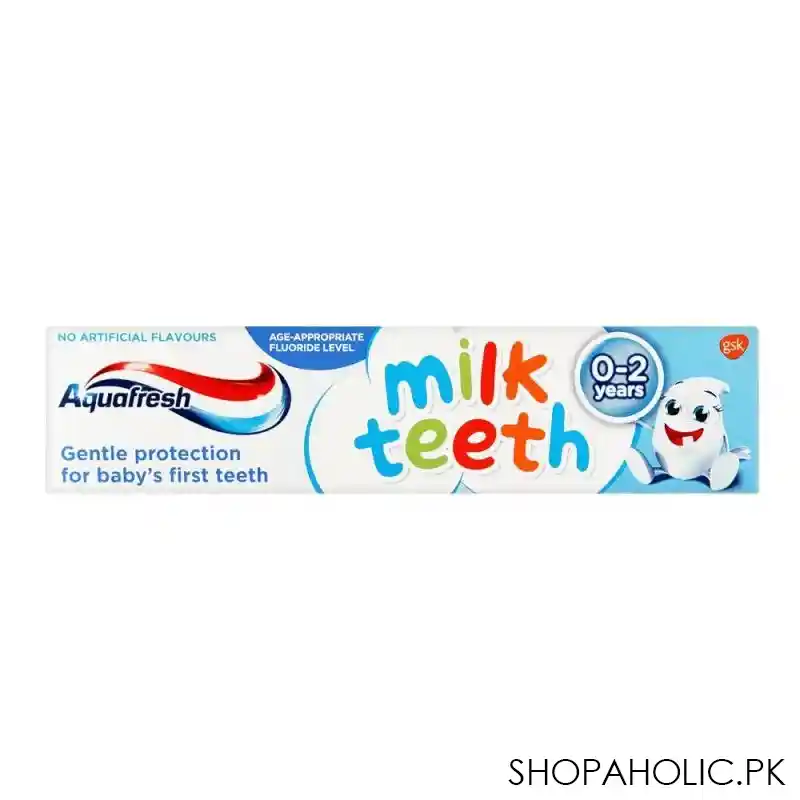 aquafresh milk teeth toothpaste, 0 2 years, 50ml image3