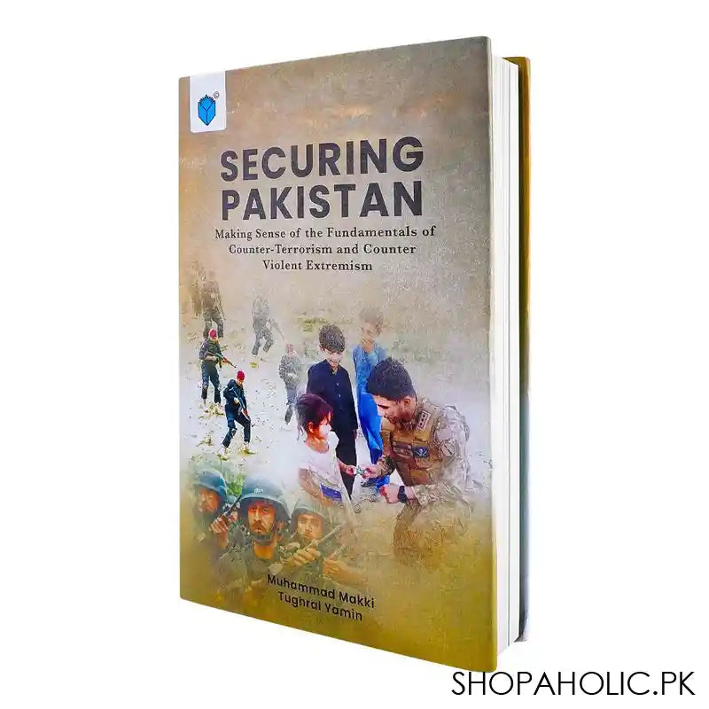 Securing Pakistan Making Sense Of The Fundamental Of Counter-Terrorism, Book By Muhammad Yakki & Tughral Yamin - Main Image